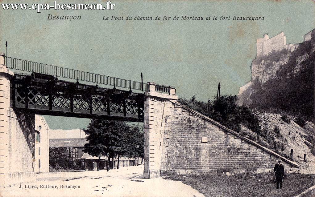 Besançon Le Pont du chemin de fer de Morteau et le fort Beauregard